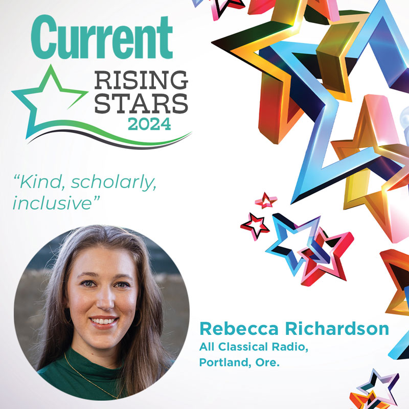 All Classical's Rebecca Richardson Named one of Current's 2024 "Rising Stars" in Public Media