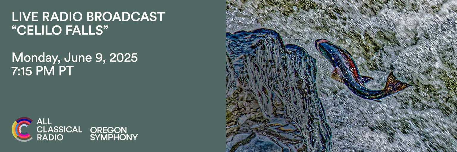 Desktop web banner for All Classical Radio's a historic live broadcast of Nancy Ives’ Celilo Falls, performed by the Oregon Symphony